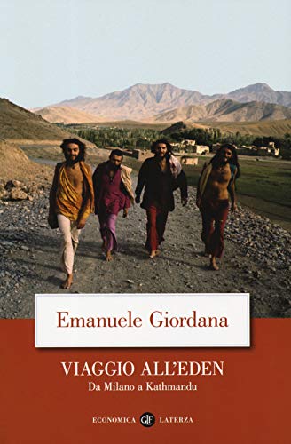 Viaggio All'Eden. Da Milano A Kathmandu