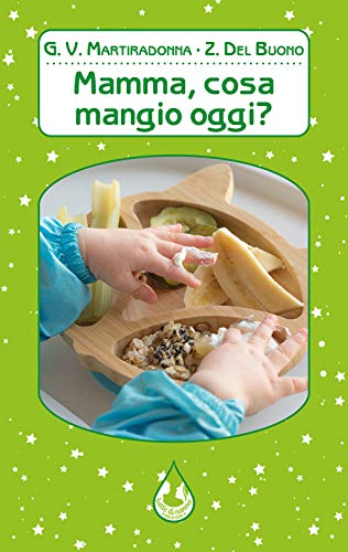 Mamma, Cosa Mangio Oggi? Ediz. Illustrata