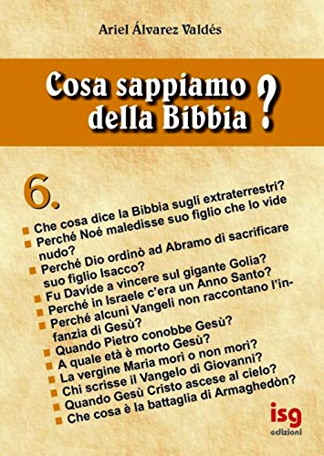 Cosa Sappiamo Della Bibbia? (Vol. 6)