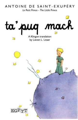 The Little Prince In Klingon: A Klingon Translation Of The Children'S Book