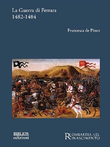 La Guerra Di Ferrara 1482-1484