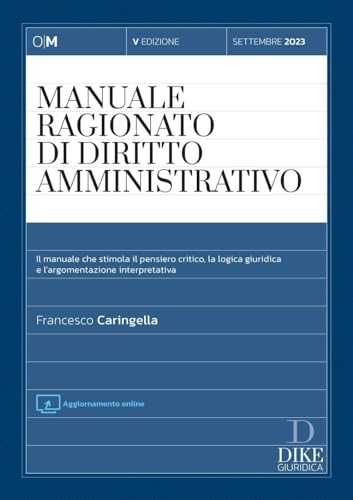 Manuale Ragionato Di Diritto Ammnistrativo. Settembre 2023