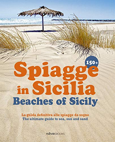 150+ Spiagge In Sicilia-Beaches Of Sicily. Ediz. Italiana E Inglese