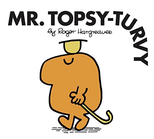 Mr. Topsy-Turvy: The Brilliantly Funny Classic Children’S Illustrated Series