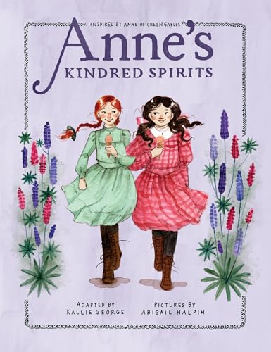 Anne'S Kindred Spirits: Inspired By Anne Of Green Gables: 2