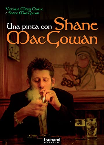 Una Pinta Con Shane Macgowan