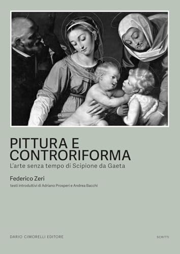Pittura E Controriforma. L’Arte Senza Tempo Di Scipione Da Gaeta