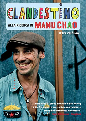 Clandestino. Alla Ricerca Di Manu Chao