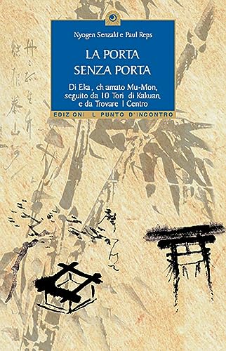 La Porta Senza Porta Di Ekai, Chiamato Mu-Mon-10 Tori Di Kakuan-Trovare Il Centro