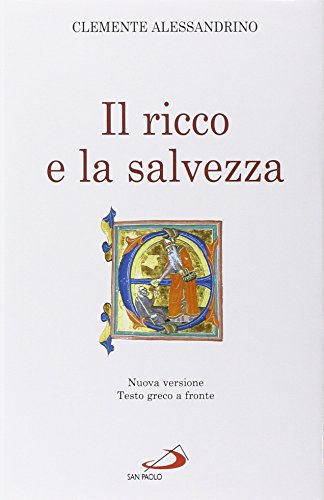 Il Ricco E La Salvezza. Quis Dives Salvetur?