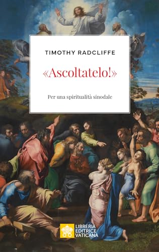 «Ascoltatelo!». Per Una Spiritualità Sinodale