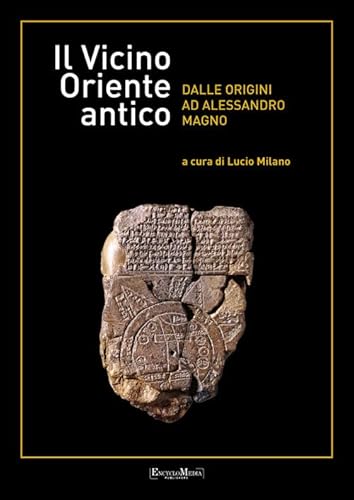 Il Vicino Oriente Antico Dalle Origini Ad Alessandro Magno