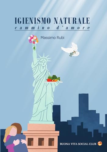 Igienismo Naturale. Cammino D'Amore