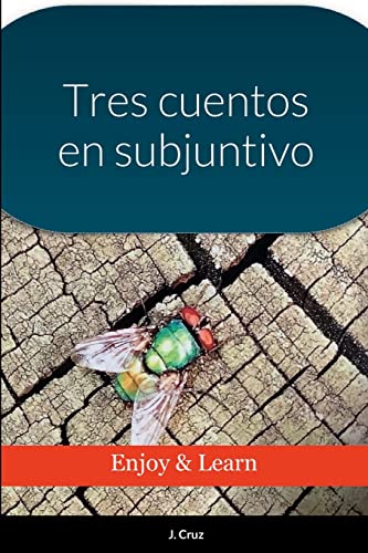 Tres Cuentos En Subjuntivo
