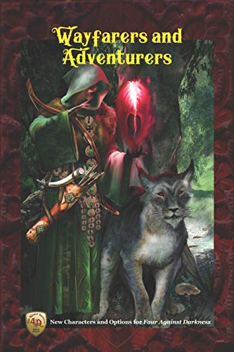 Wayfarers And Adventurers: New Characters And Options For Four Against Darkness