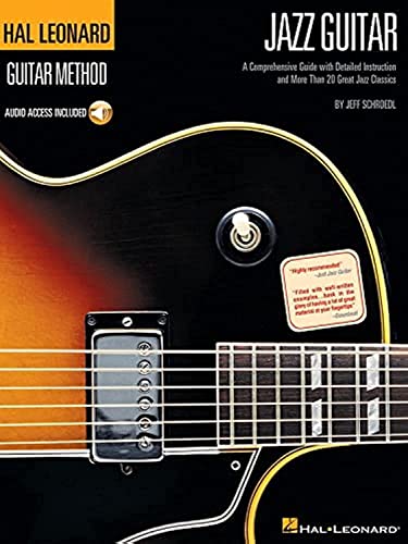 Hal Leonard Guitar Method - Jazz Guitar: Jazz Guitar [Lingua Inglese]: Learn To Play Jazz Guitar With Step-By-Step Lessons And 40 Great Jazz Songs