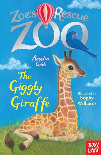 Zoe'S Rescue Zoo: The Giggly Giraffe