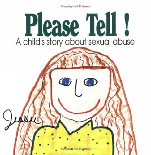 Please Tell!: A Child'S Story About Sexual Abuse