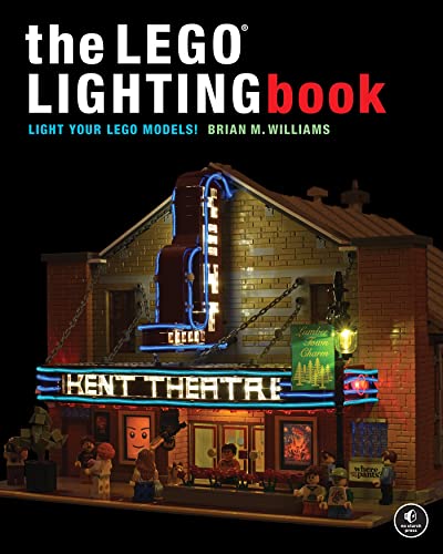 The Lego® Lighting Book: Light Your Lego® Models!