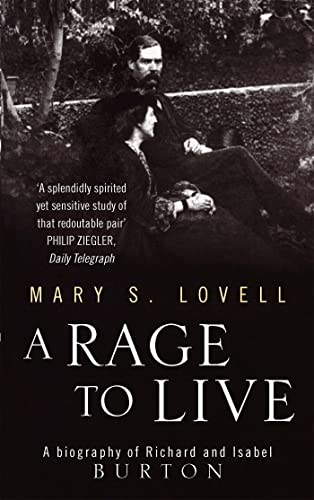 A Rage To Live: A Biography Of Richard And Isabel Burton