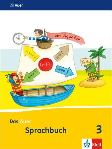 Das Auer Sprachbuch. Schülerbuch 3. Schuljahr. Ausgabe Für Bayern - Neubearbeitung 2014: Ausgabe Für Bayern Ab 2014