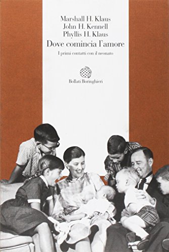 Dove Comincia L'Amore. I Primi Contatti Con Il Neonato