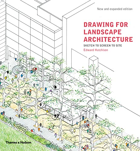Drawing For Landscape Architecture: Sketch To Screen To Site