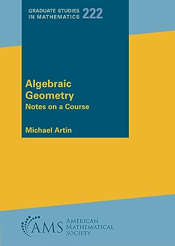 Algebraic Geometry: Notes On A Course