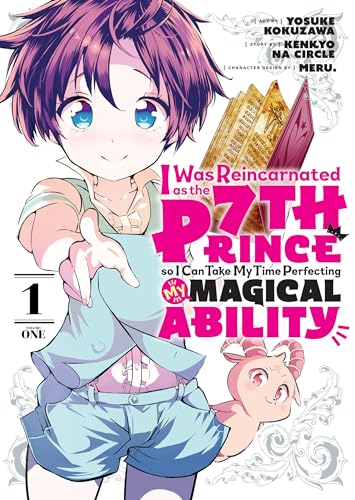 I Was Reincarnated As The 7Th Prince So I Can Take My Time Perfecting My Magical Ability 1