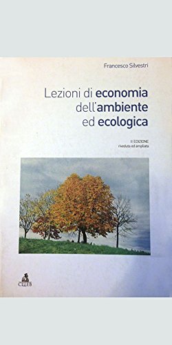 Lezioni Di Economia Dell'Ambiente Ed Ecologia