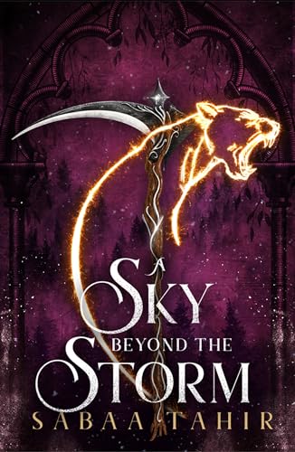 A Sky Beyond The Storm: The Jaw-Dropping Finale To The New York Times Bestselling Fantasy Series That Began With An Ember In The Ashes: Book 4