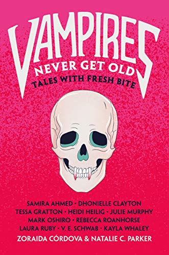 Vampires Never Get Old: Tales With Fresh Bite