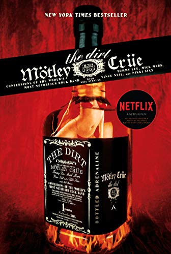 Motley Crue: The Dirt : Confessions Of The World'S Most Notorious Rock Band