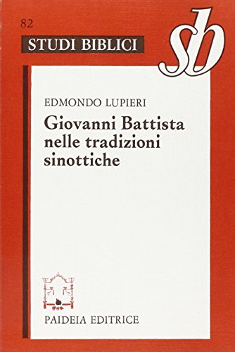 Giovanni Battista Nelle Tradizioni Sinottiche