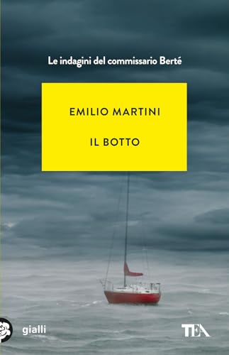 Il Botto. Le Indagini Del Commissario Bertè