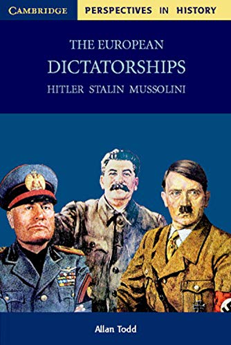 The European Dictatorships: Hitler, Stalin, Mussolini [Lingua Inglese]