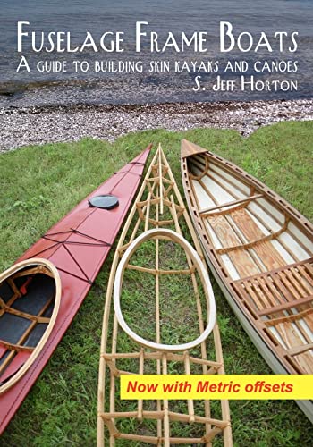 Fuselage Frame Boats: A Guide To Building Skin Kayaks And Canoes