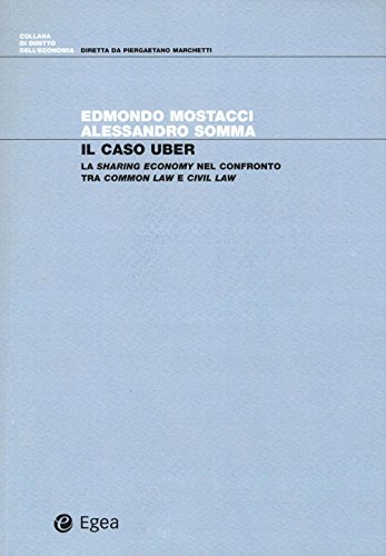 Il Caso Uber. La Sharing Economy Nel Confronto Tra Common Law E Civil Law