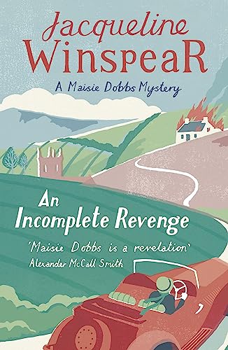 An Incomplete Revenge (A Maisie Dobbs Mystery): Maisie Dobbs Mystery 5