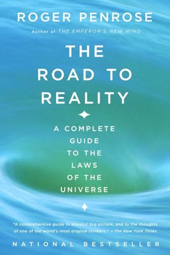 The Road To Reality: A Complete Guide To The Laws Of The Universe
