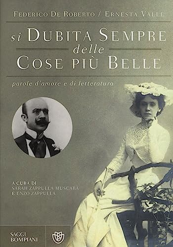 «Si Dubita Sempre Delle Cose Più Belle». Parole D'Amore E Di Letteratura