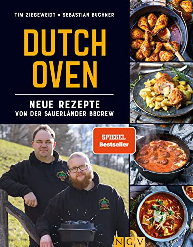 Dutch Oven - Neue Rezepte Von Der Sauerländer Bbcrew: 60 Nagelneue Rezepte Der Spiegel-Bestseller-Autoren