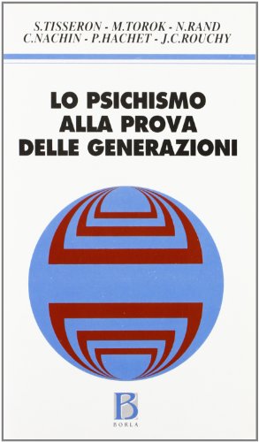 Lo Psichismo Alla Prova Delle Generazioni. Clinica Del Fantasma