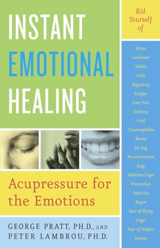 Instant Emotional Healing: Acupressure For The Emotions