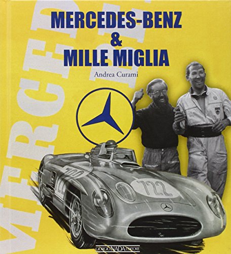 Mercedes Benz & Mille Miglia. Ediz. Bilingue Italiano/Inglese