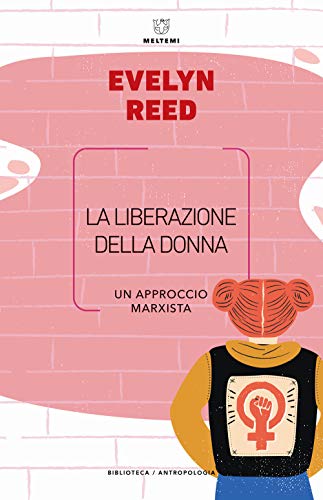 La Liberazione Della Donna. Un Approccio Marxista