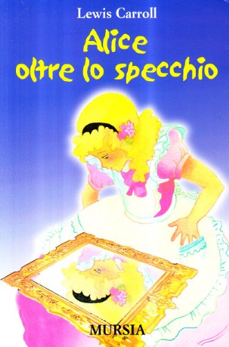 Alice Oltre Lo Specchio
