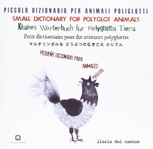 Piccoli Dizionario Per Animali Poliglotti. Ediz. Multilingue