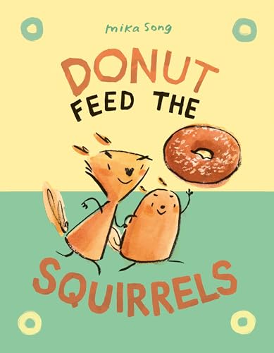 Donut Feed The Squirrels: (A Graphic Novel): 1