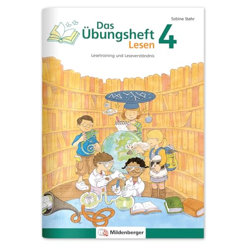 Das Übungsheft Lesen 4: Lesetraining Und Leseverständnis, Deutsch, Klasse 4